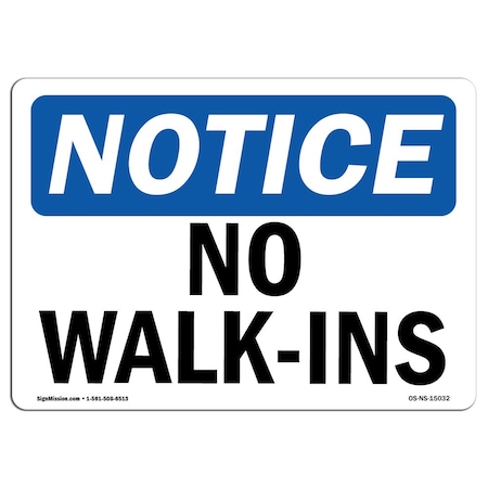 Signmission Safety Sign, OSHA Notice, 10" Height, 14" Width, No Walk-Ins Sign, Landscape OS-NS-D-1014-L-15032